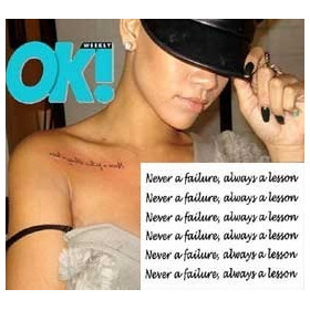 Rihanna tattoo Never a failure always a lesson