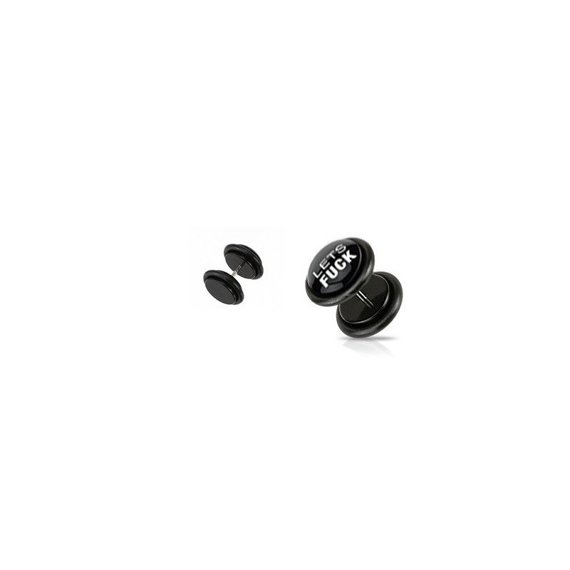 Piercing oreille faux plug noir logo phrase lets fuck pas cher